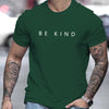 Men's Summer Loose Fit  100 Cotton be Kind Print T-shirt Tops O-neck Pactwork Casual T shirts for Men New
